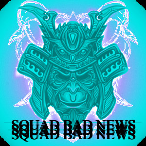 Squad Bad News